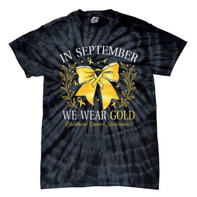 In September We Wear Gold Childhood Cancer Awareness Gift Tie-Dye T-Shirt