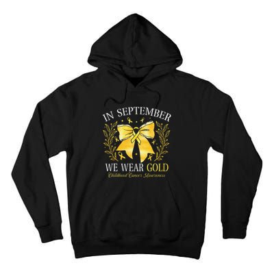 In September We Wear Gold Childhood Cancer Awareness Gift Tall Hoodie