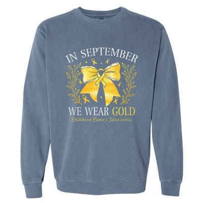 In September We Wear Gold Childhood Cancer Awareness Gift Garment-Dyed Sweatshirt