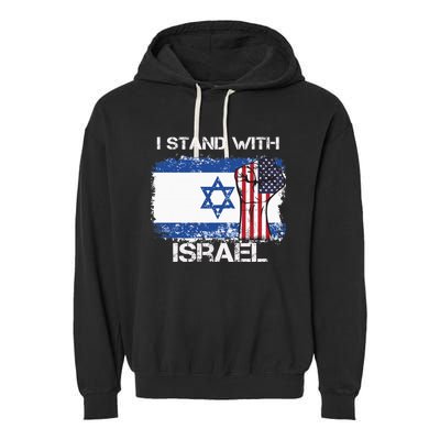 I Stand With Israel Support Israel Love Israeli Brotherhood Garment-Dyed Fleece Hoodie