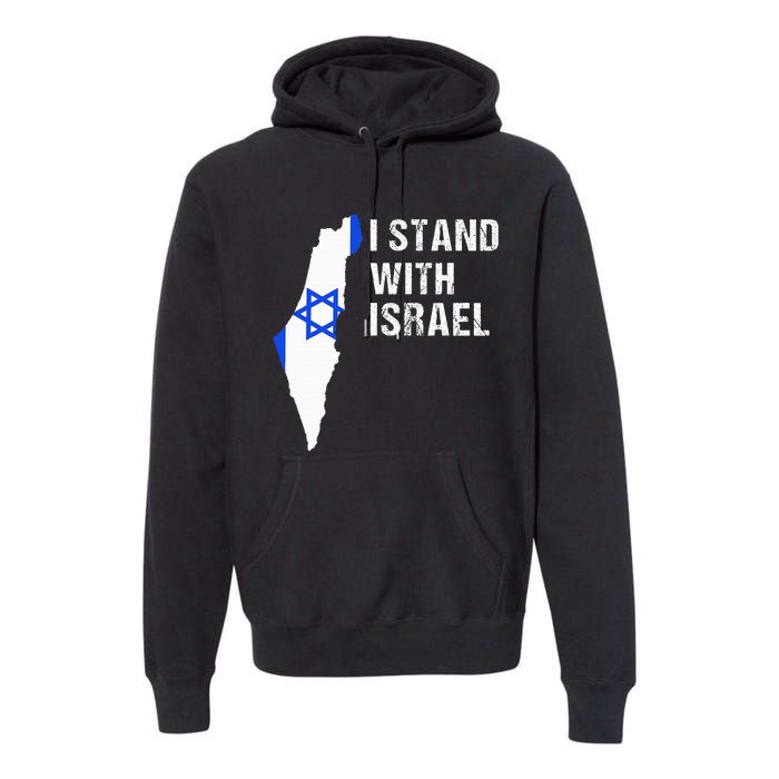 I Stand With Israel Jewish Gifts Heritage Israeli Flag Premium Hoodie