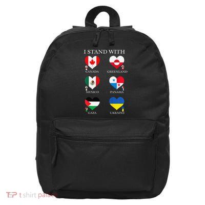 I Stand With Canada Greenland Mexico Panama Gaza Ukraine 16 in Basic Backpack