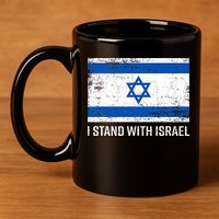 I Stand With Israel  Israeli Flag Jewish Star Of David  11oz C Handle Ceramic Mug