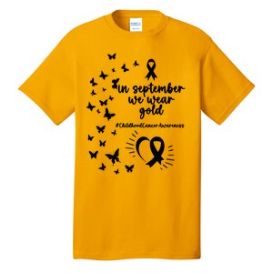 In September We Wear Gold Childhood Cancer Awareness Tall T-Shirt