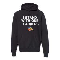 I Stand With Our Teachers & Stand Against Book Banning! Premium Hoodie