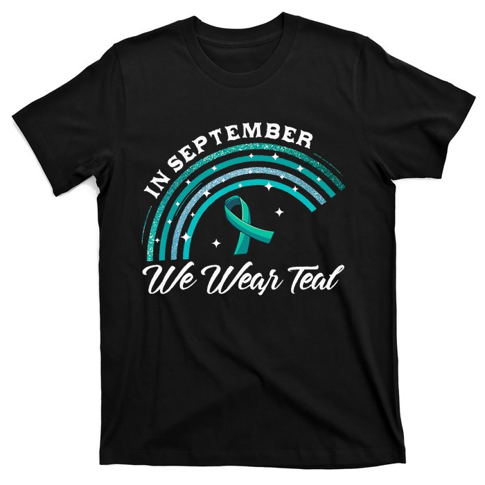 In September We Wear Teal Rainbow Ovarian Cancer Awareness T-Shirt