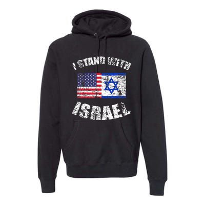 I Stand With Israel My Support Israel Flag Pride Premium Hoodie