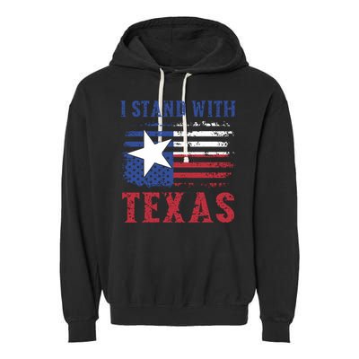 I Stand With Texas Flag Usa State Of Texas Garment-Dyed Fleece Hoodie