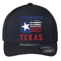 I Stand With Texas Flag Usa State Of Texas Flexfit Unipanel Trucker Cap