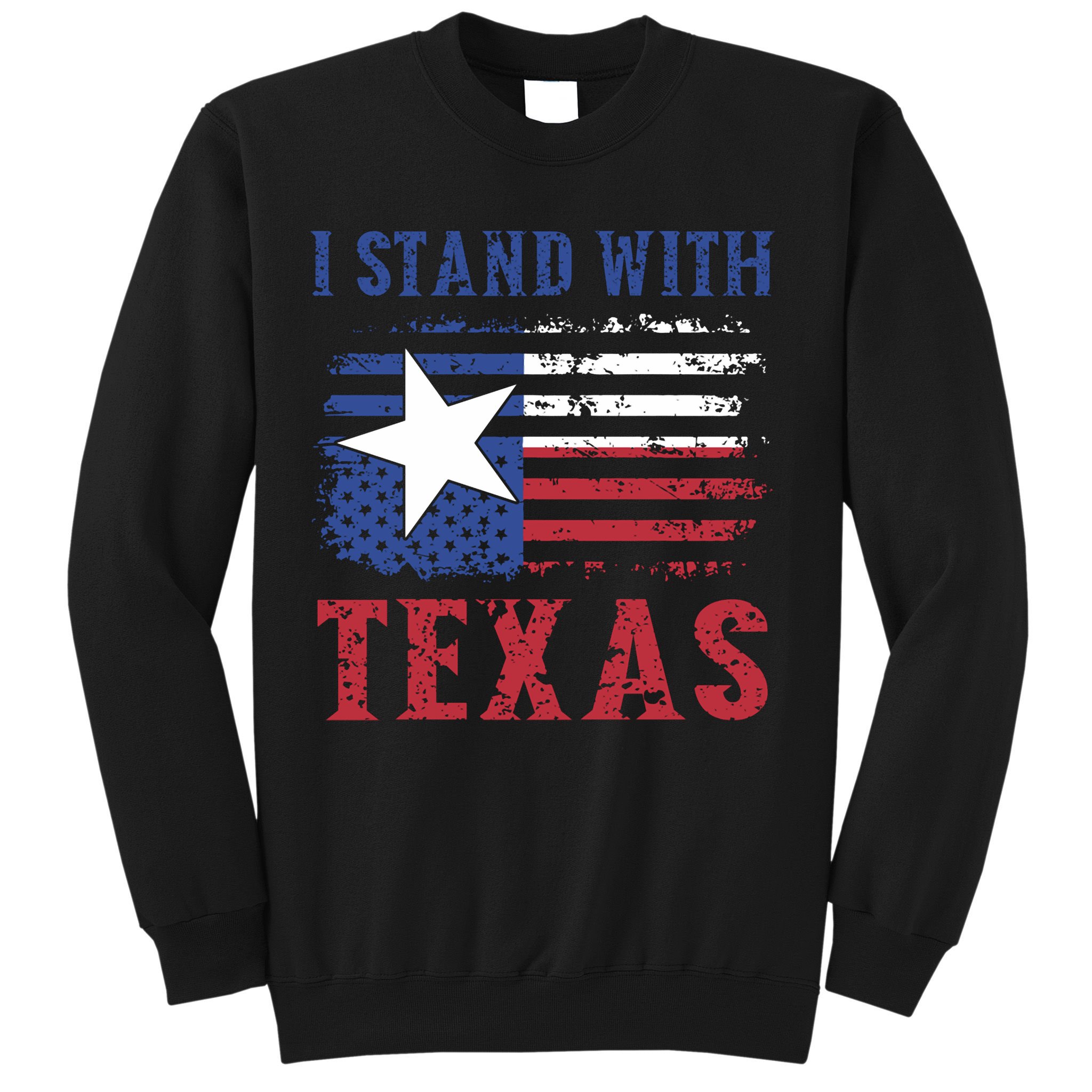 I Stand With Texas Flag Usa State Of Texas Sweatshirt