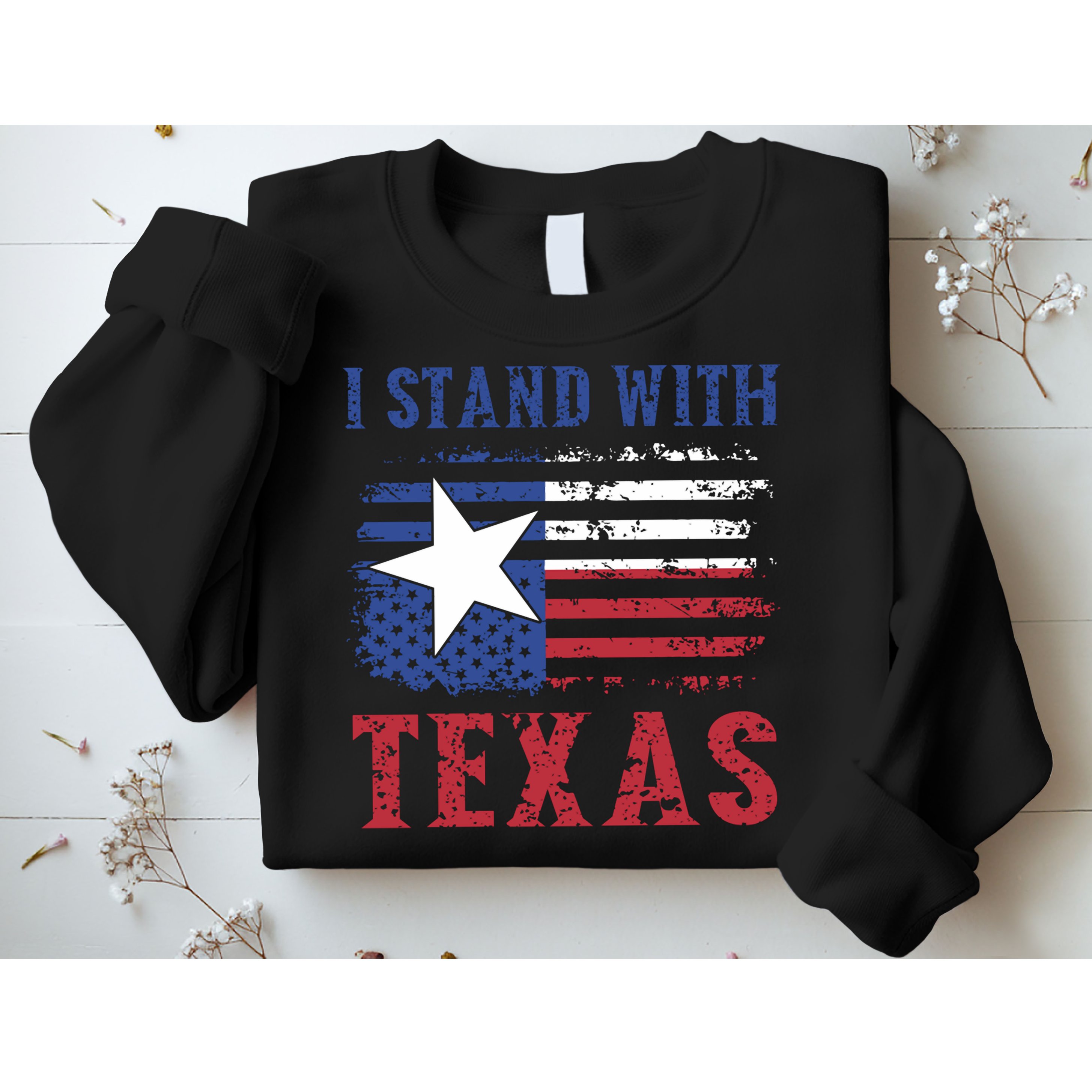 I Stand With Texas Flag Usa State Of Texas Sweatshirt