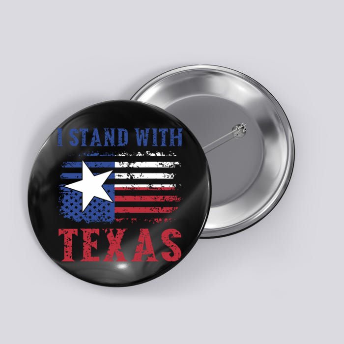 I Stand With Texas Flag Usa State Of Texas Button