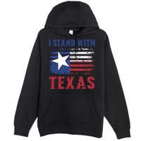 I Stand With Texas Flag Usa State Of Texas Premium Pullover Hoodie
