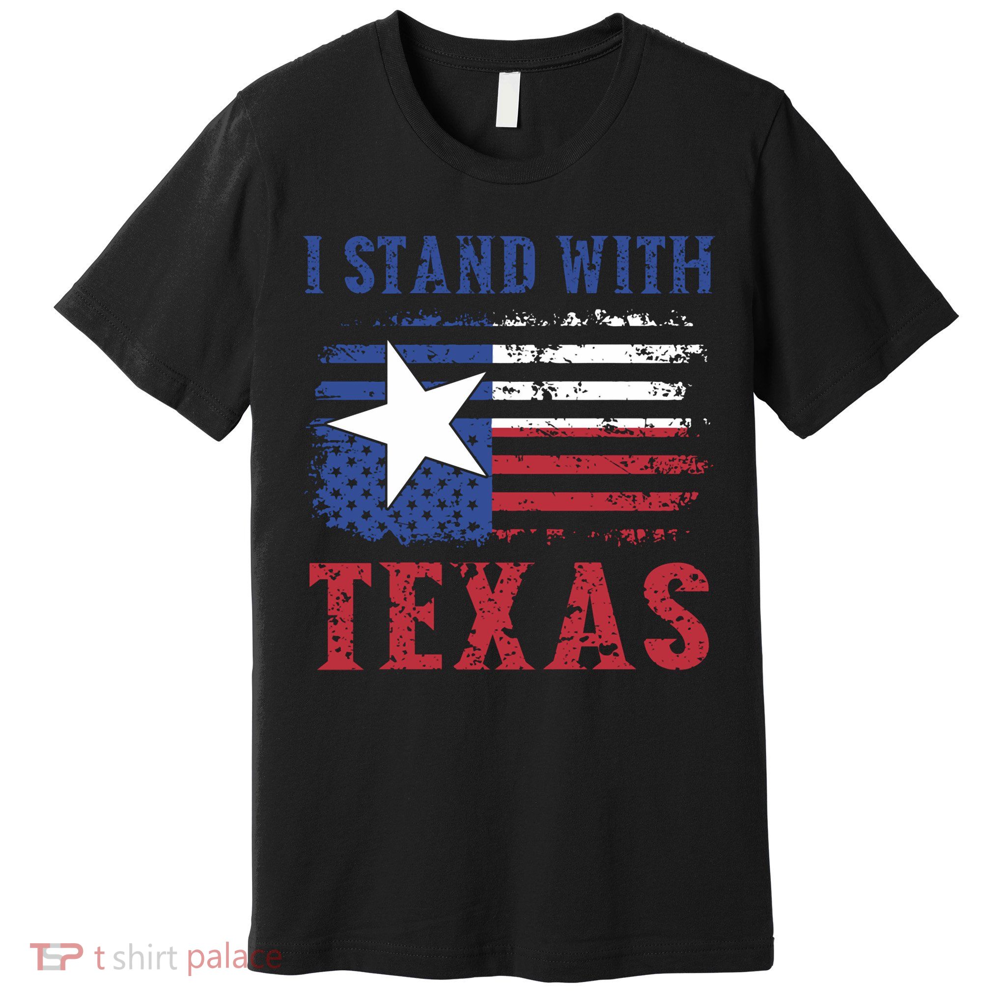 I Stand With Texas Flag Usa State Of Texas Premium T-Shirt