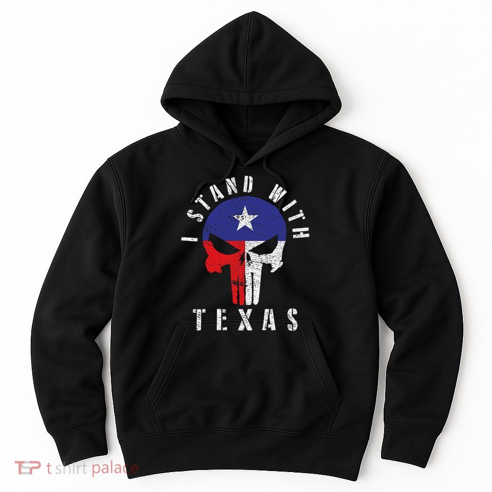 I Stand With Texas Hoodie