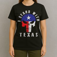 I Stand With Texas T-Shirt