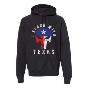 I Stand With Texas Premium Hoodie