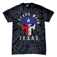 I Stand With Texas Tie-Dye T-Shirt