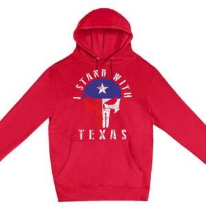 I Stand With Texas Premium Pullover Hoodie