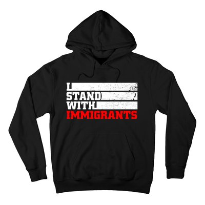 I Stand With Immigrants Hoodie