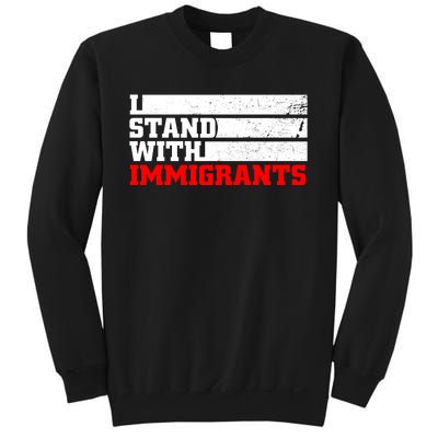 I Stand With Immigrants Sweatshirt