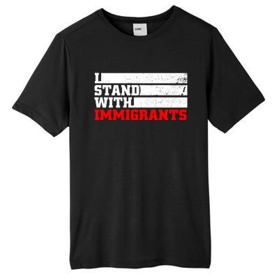 I Stand With Immigrants Tall Fusion ChromaSoft Performance T-Shirt