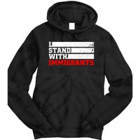 I Stand With Immigrants Tie Dye Hoodie