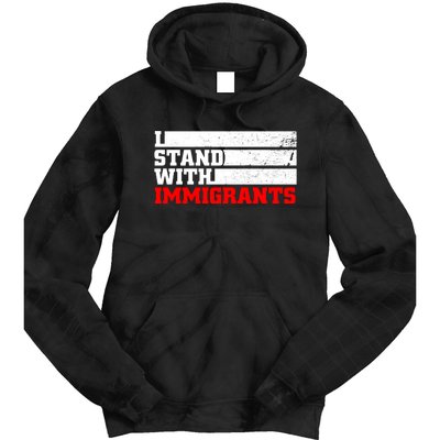 I Stand With Immigrants Tie Dye Hoodie