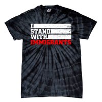 I Stand With Immigrants Tie-Dye T-Shirt