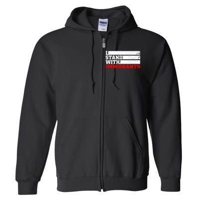 I Stand With Immigrants Full Zip Hoodie