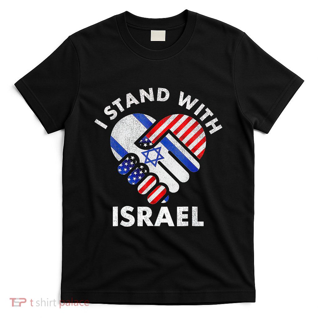 I Stand With Israel Usa American Flag With Israel Flag Heart T-Shirt