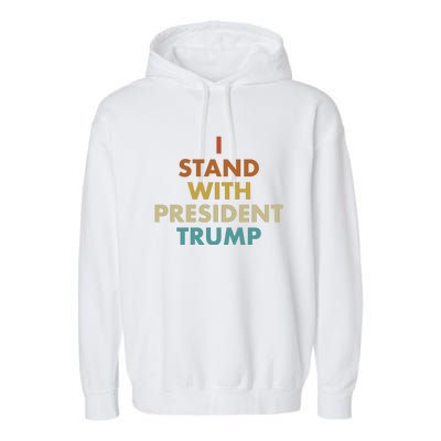 I Stand With President Trump Garment-Dyed Fleece Hoodie