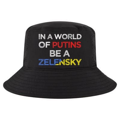 I Stand With Ukraine In A World Of Putins Be A Zelensky Cool Comfort Performance Bucket Hat