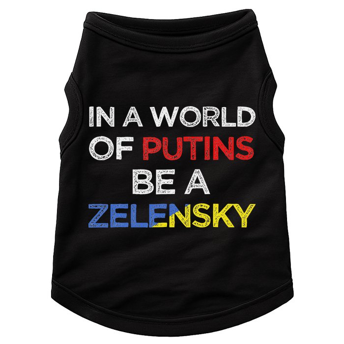 I Stand With Ukraine In A World Of Putins Be A Zelensky Doggie Tank
