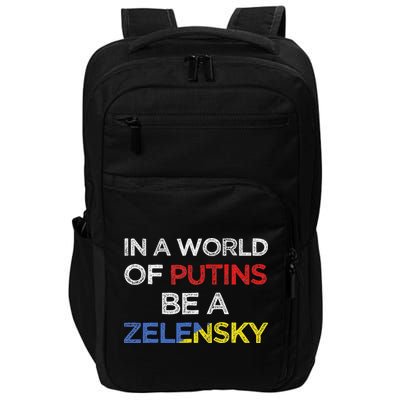 I Stand With Ukraine In A World Of Putins Be A Zelensky Impact Tech Backpack