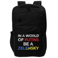 I Stand With Ukraine In A World Of Putins Be A Zelensky Impact Tech Backpack