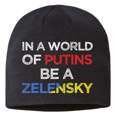 I Stand With Ukraine In A World Of Putins Be A Zelensky Sustainable Beanie