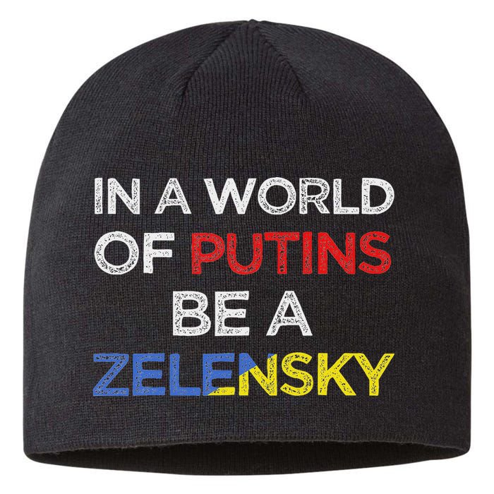 I Stand With Ukraine In A World Of Putins Be A Zelensky Sustainable Beanie