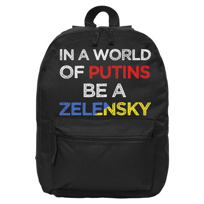 I Stand With Ukraine In A World Of Putins Be A Zelensky 16 in Basic Backpack