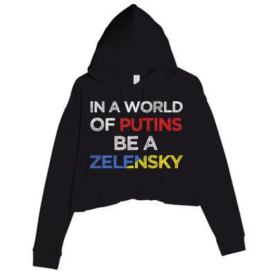 I Stand With Ukraine In A World Of Putins Be A Zelensky Crop Fleece Hoodie