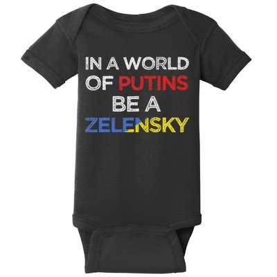 I Stand With Ukraine In A World Of Putins Be A Zelensky Baby Bodysuit