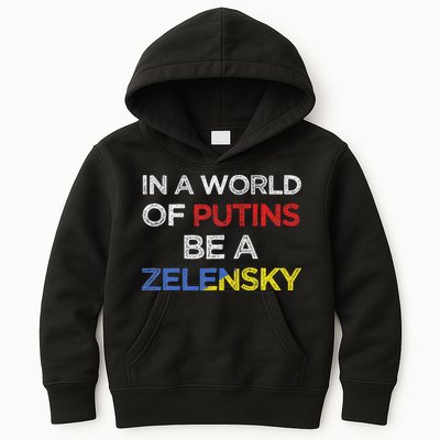 I Stand With Ukraine In A World Of Putins Be A Zelensky Kids Hoodie