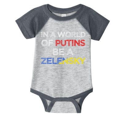 I Stand With Ukraine In A World Of Putins Be A Zelensky Infant Baby Jersey Bodysuit