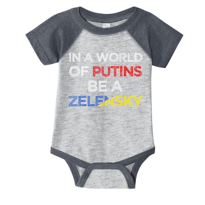 I Stand With Ukraine In A World Of Putins Be A Zelensky Infant Baby Jersey Bodysuit