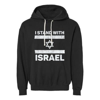 I Stand With Israel My Support Israel Flag Pride Garment-Dyed Fleece Hoodie