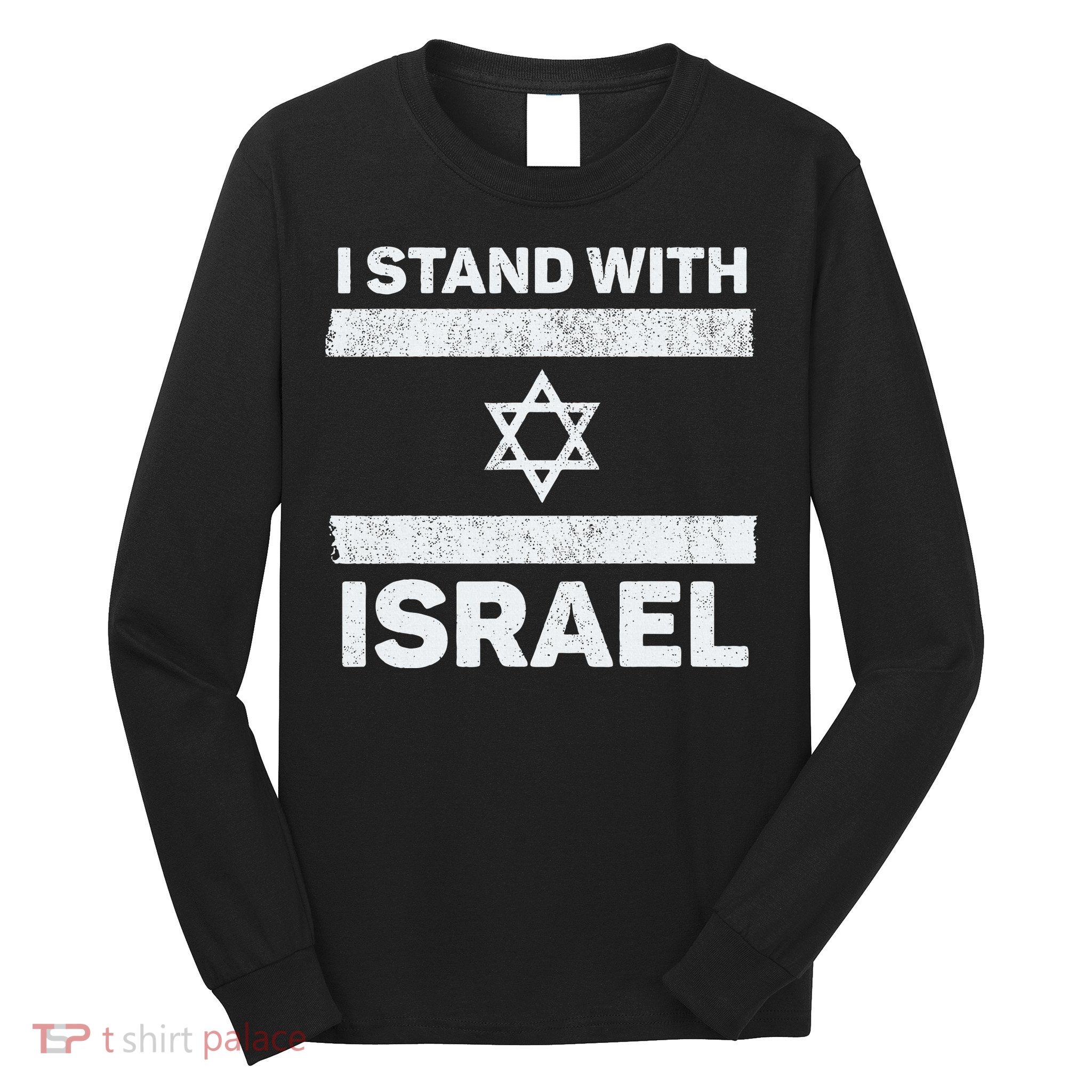 I Stand With Israel My Support Israel Flag Pride Long Sleeve Shirt
