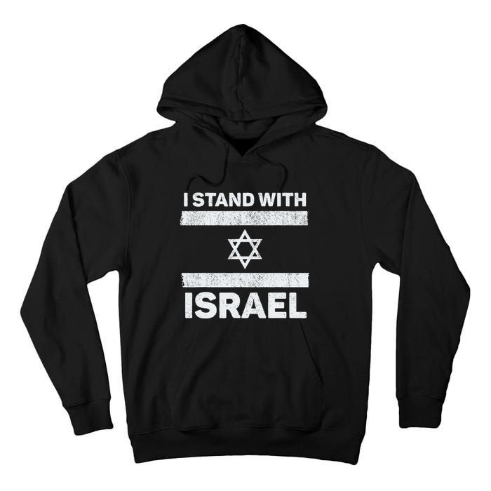 I Stand With Israel My Support Israel Flag Pride Tall Hoodie