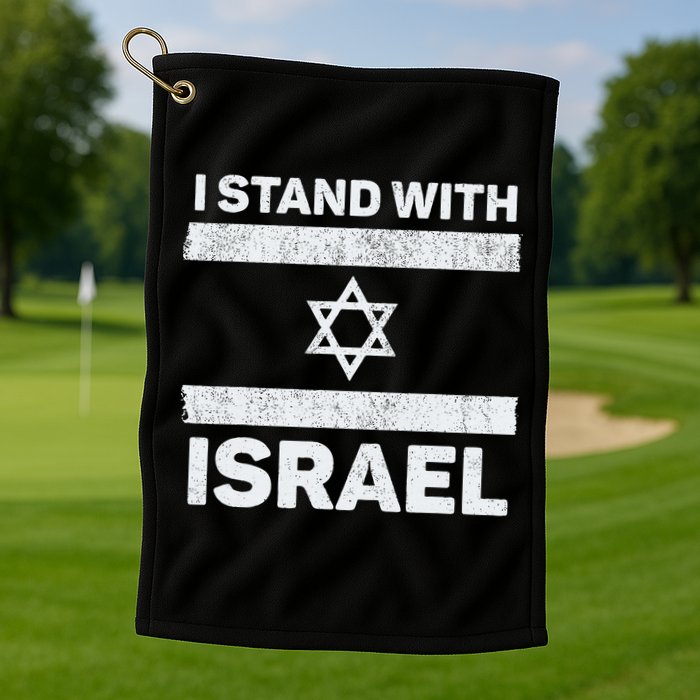 I Stand With Israel My Support Israel Flag Pride Golf Towel
