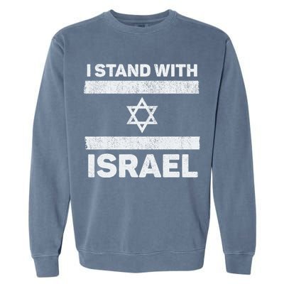 I Stand With Israel My Support Israel Flag Pride Garment-Dyed Sweatshirt