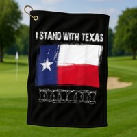 I Stand With Texas Come And Take It Golf Towel